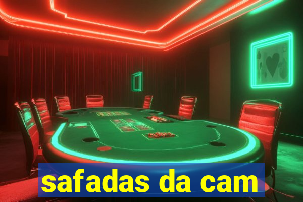 safadas da cam